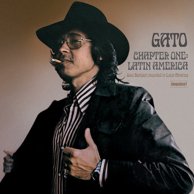 Gato Barbieri - Chapter One: Latin America